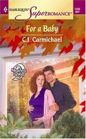 For a Baby (9 Months Later) (Harlequin Superromance, No 1203)