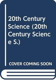 20th Century Science