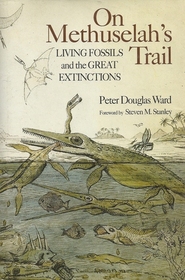 On Methuselah's Trail: Living Fossils and the Great Extinctions