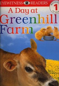 Day at Greenhill Farm (Eyewitness Readers)
