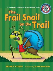 The Frail Snail on the Trail (Sounds Like Reading)