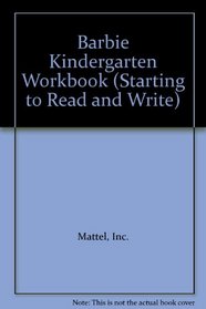 Barbie Kindergarten Workbook (Starting to Read and Write)