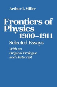 Frontiers of Physics: 1900-1911: <<<<< VERGRIFFEN <<<<<<