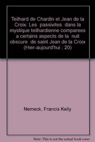 Teilhard de Chardin et Jean de la Croix: Les 