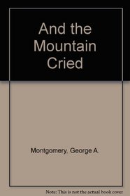 And the Mountain Cried