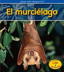 El murciélago (Bats) (Heinemann Lee Y Aprende/Heinemann Read and Learn) (Spanish Edition)