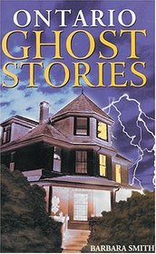 Ontario Ghost Stories (Ghost Stories (Lone Pine))