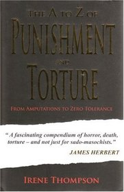 The A-Z of Punishment and Torture