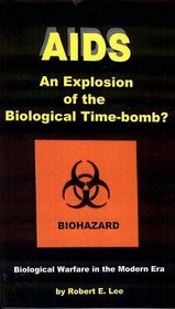 AIDS : An Explosion of the Biological Time-Bomb?