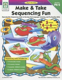 Make & Take Sequencing Fun: Reproducible Sequencing Cards to Develop Oral Language, Listening, and Pre-Reading Skills