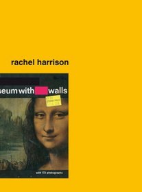 Rachel Harrison: Museum With Walls