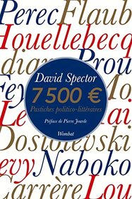 7500 euros - Pastiches politico-littraires