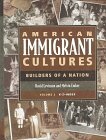 American Immigrant Cultures : Builders of a Nation