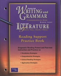 Literature Timeless Voices, Timeless Themes Reading Support Practice Book (Writing and Grammar Communication in Action, Bronze Level)