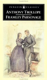 Framley Parsonage (Chronicles of Barsetshire, Bk 4)