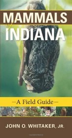 Mammals of Indiana: A Field Guide (Indiana Natural Science)