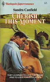 Cherish This Moment (Harlequin Superromance, No 213)