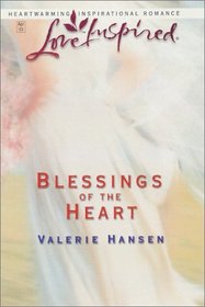 Blessings of the Heart (Love Inspired, No 206)
