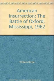 American Insurrection: The Battle of Oxford, Mississippi, 1962