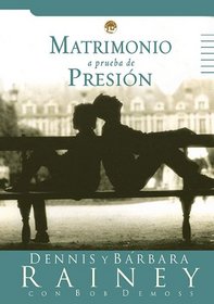 Matrimonio a Prueba de Presion/Pressure Proof Your Marriage