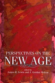 Perspectives on the New Age (S U N Y Series in Religious Studies)