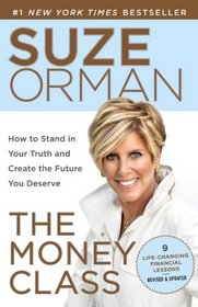 The Money Class: How to Stand in Your Truth and Create the Future You Deserve