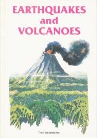 Earthquakes and Volcanoes (The World We Live in)