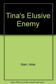 Tina's Elusive Enemy