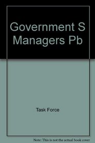 The Government's Managers: Report of the Twentieth Century Fund Task Force on the Senior Executive Service