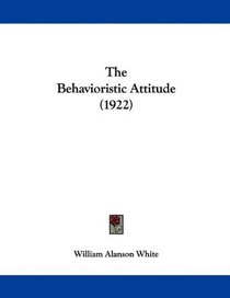 The Behavioristic Attitude (1922)