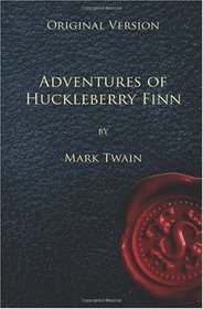 Adventures of Huckleberry Finn - Original Version