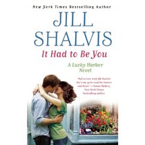 It Had to Be You: A Lucky Harbor Novel