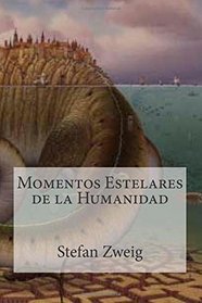 Momentos estelares de la Humanidad (Spanish Edition)
