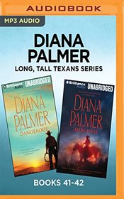 Diana Palmer Long, Tall Texans Series: Books 41-42: Dangerous & Merciless