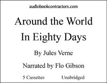 Around the World in 80 Days (Classic Books on Cassettes Collection) [UNABRIDGED]