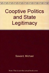 Co-Optive Politics and State Legitimacy