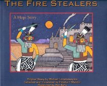 The Fire Stealers: A Hopi Story