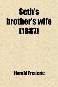 Seth's brother's wife (1887)