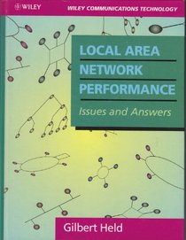 Local Area Network Performance: Issues and Answers (Wiley Communications Technology)