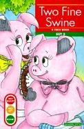 Two Fine Swine (Get Ready-- Get Set-- Read!)