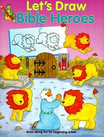 Bible Heroes (Let's Draw)