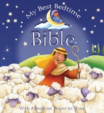 My Best Bedtime Bible: With a Bedtime Prayer to Share