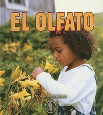 El Olfato/smelling (Mi Primer Pasa Al Mundo Real / First Step Nonfiction)