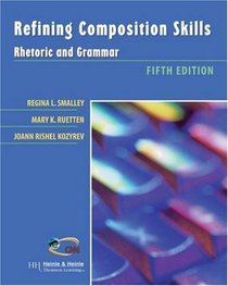 Refining Composition Skills: Rhetoric and Grammar, Fifth Edition