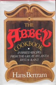 The Abbey cookbook: Inspired recipes from the great Atlanta restaurant