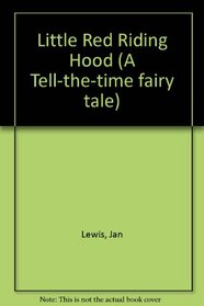 Little Red Riding Hood (A Tell-the-time fairy tale)