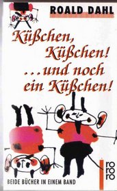 Kchen. kchen! ... UndnocheinKchen! Roald Dahl short story collection. Kiss. kiss. German original](Chinese Edition)