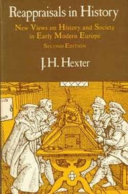 Reappraisals in History: New Views on History and Society in Early Modern Europe