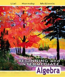 Beginning and Intermediate Algebra (4th Edition) (Lial Developmental Mathematics Hardback Series)