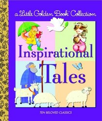 Little Golden Book Collection: Inspirational Tales (Little Golden Book Treasury)